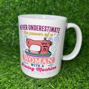Sewing Machine Woman Mug Never Underestimate Power Coffee Cup Gift